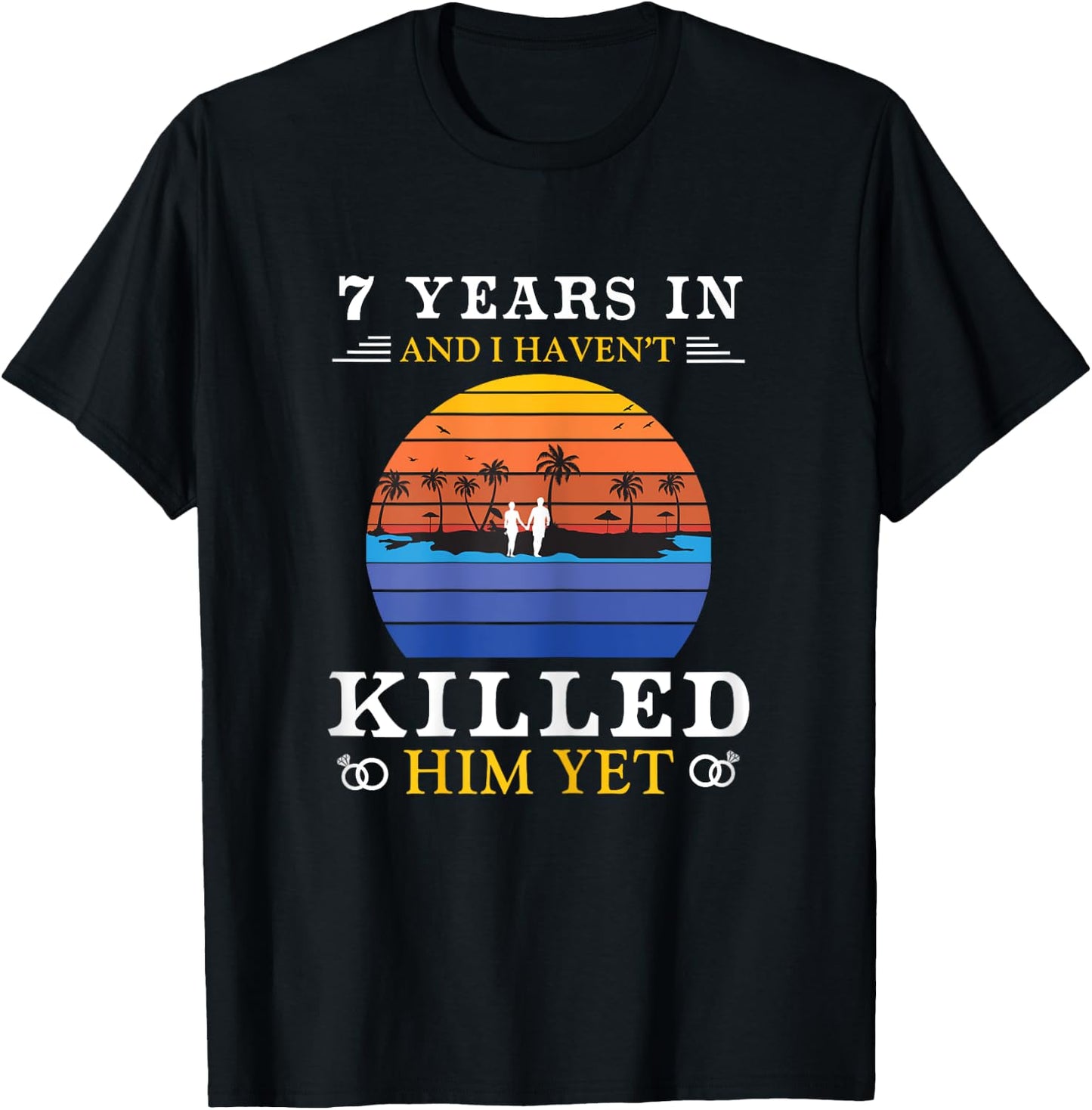7 Years Wedding Anniversary Gift Funny Wife T-Shirt - T-Shirt | Black