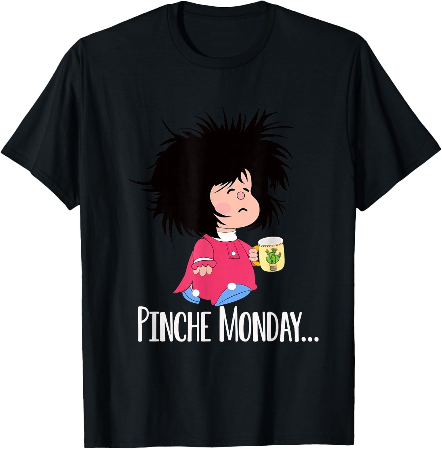Pinche Monday Funny Sleepy Mafalda Spanish T-Shirt - T-Shirt | Black