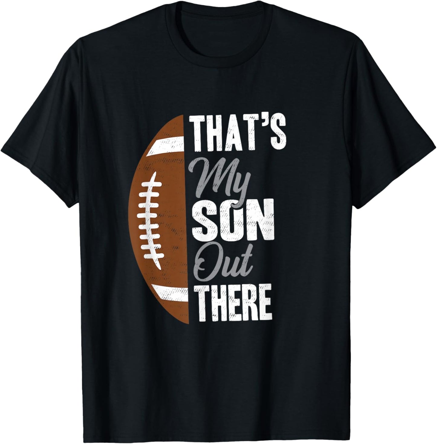 Football Dad That's My Son Out There Football Fan T-Shirt - T-Shirt | Black