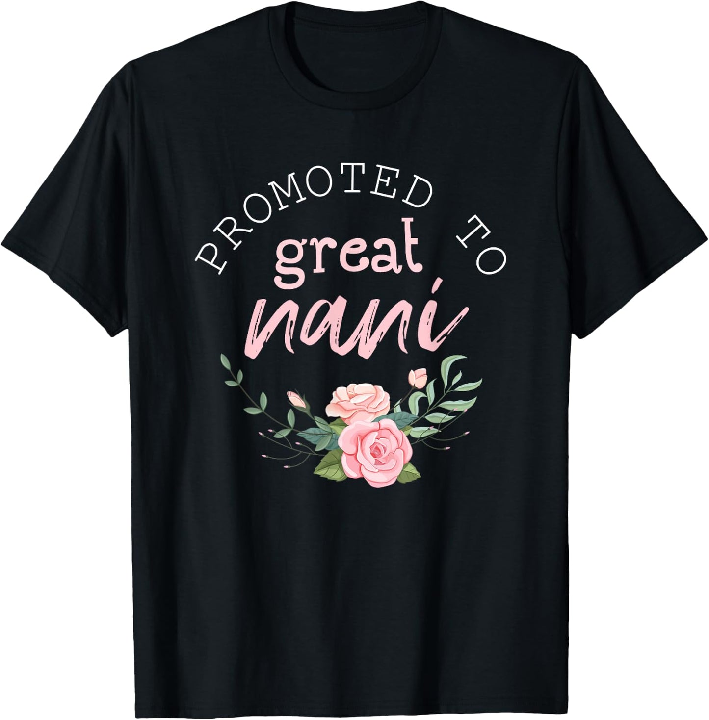 Promoted to Great Nani Grandma Mother's Day Grandmother Gift T-Shirt - T-Shirt | Black