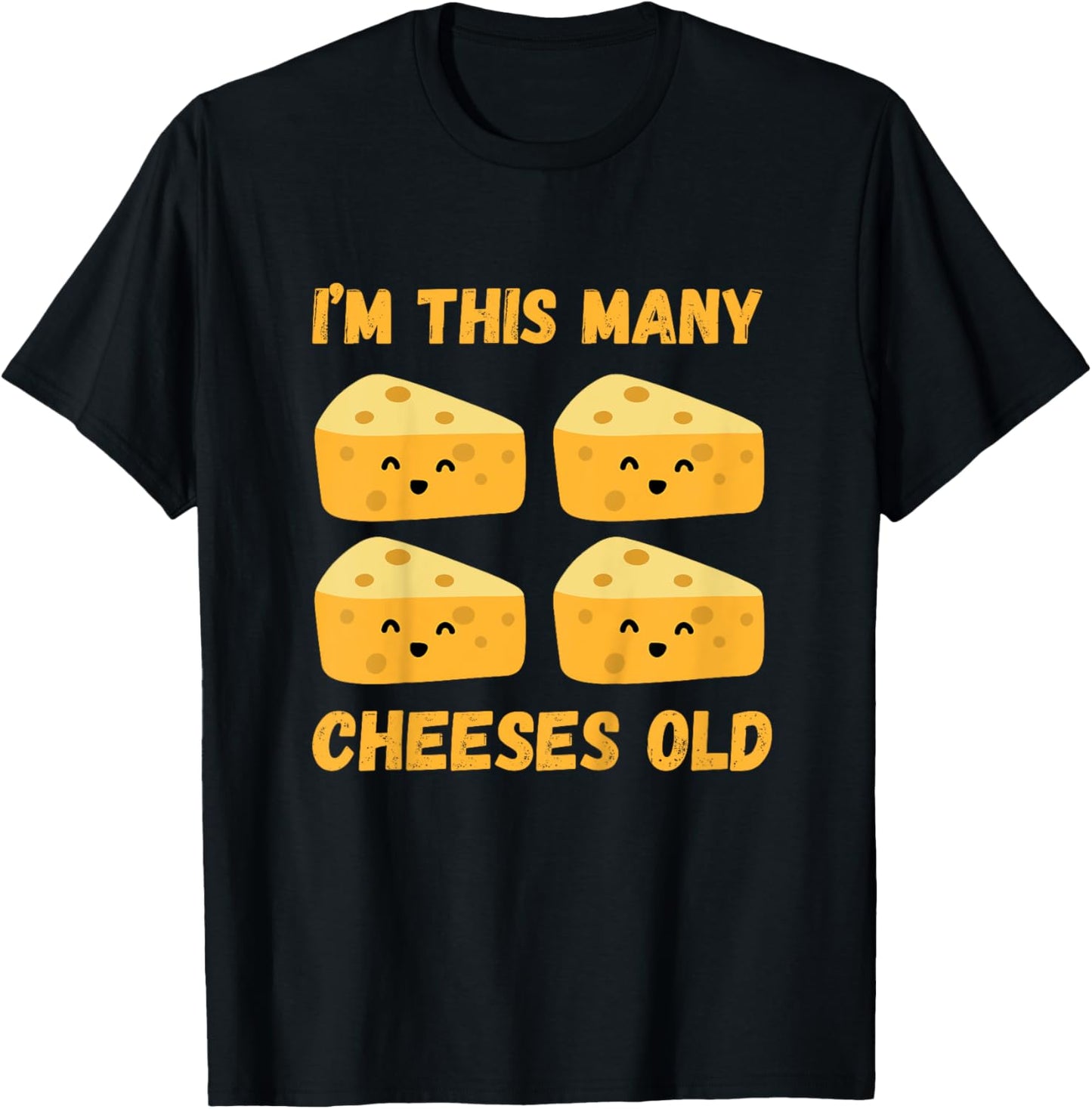 Kids I'm This Many Cheeses Old - 4th Birthday 4 Years Old Bday T-Shirt - T-Shirt | Black