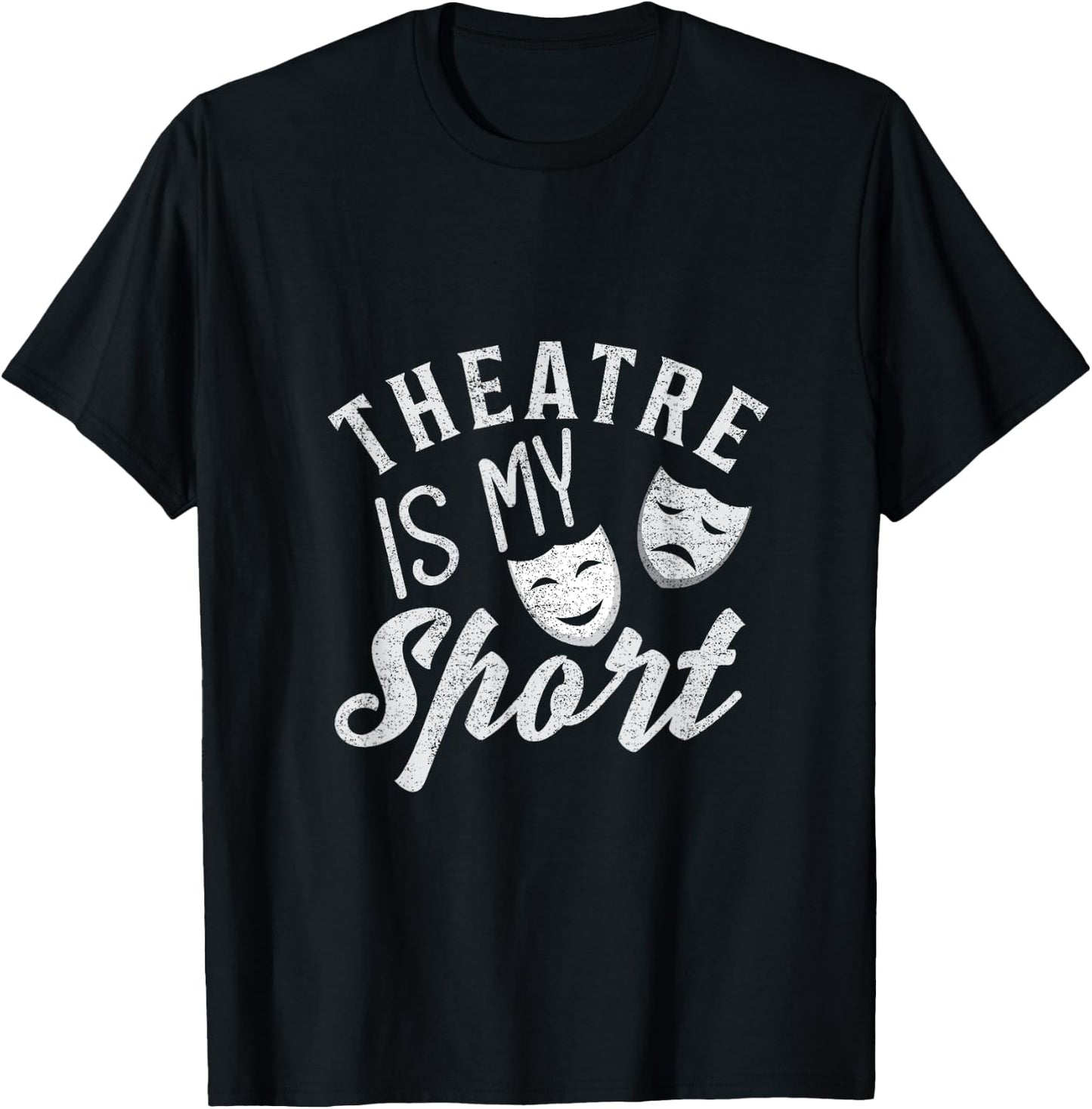 I Love Theatre Is My Sport Theater Life Funny Theater Lover T-Shirt - T-Shirt | Black