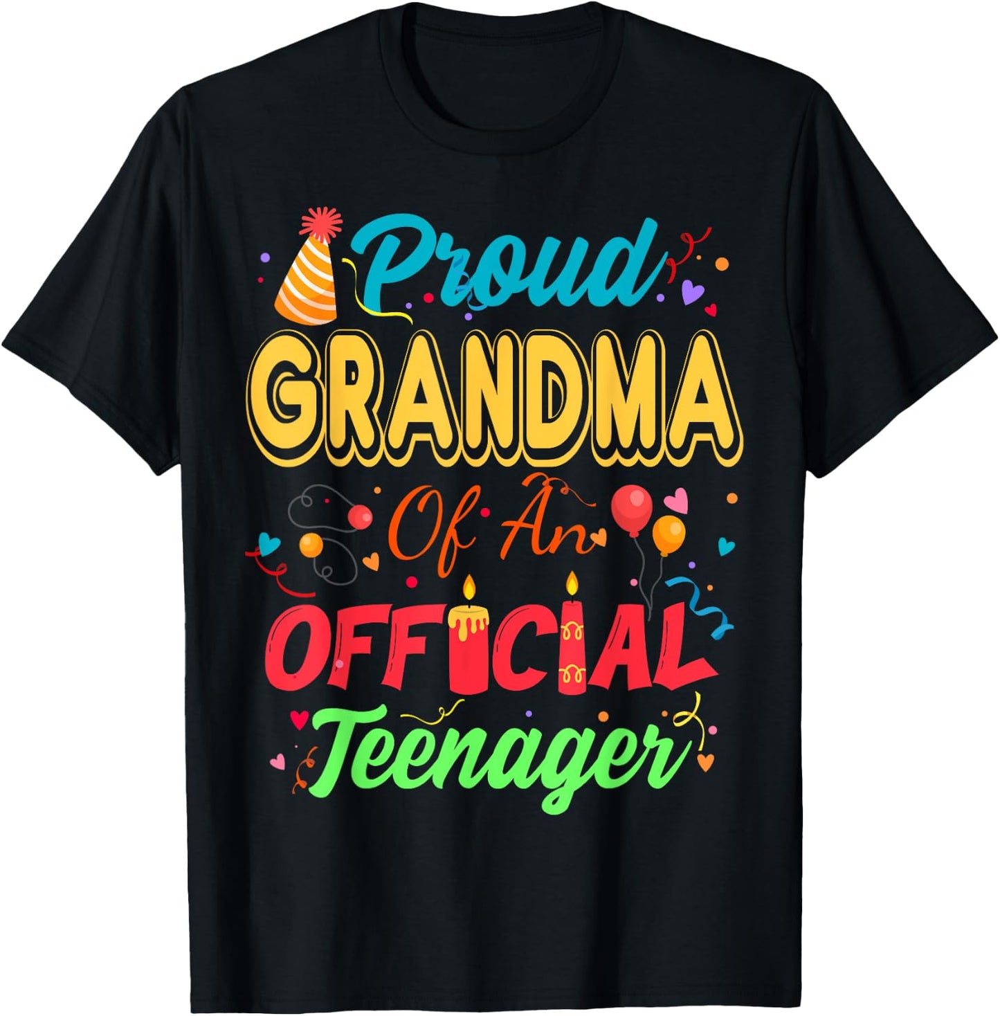 Proud Grandma Of An Official Teenager For Family Party T-Shirt - T-Shirt | Black