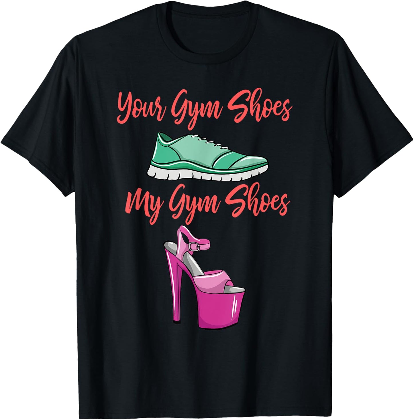 Funny Pole Dancing Shoes Gift Pole Dancer Lover Fitness T-Shirt - T-Shirt | Black
