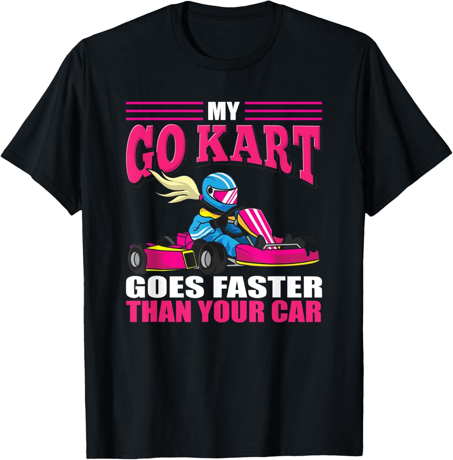 Go Kart Racing Girl - Funny Racing - Go Cart Racer Girl T-Shirt - T-Shirt | Black