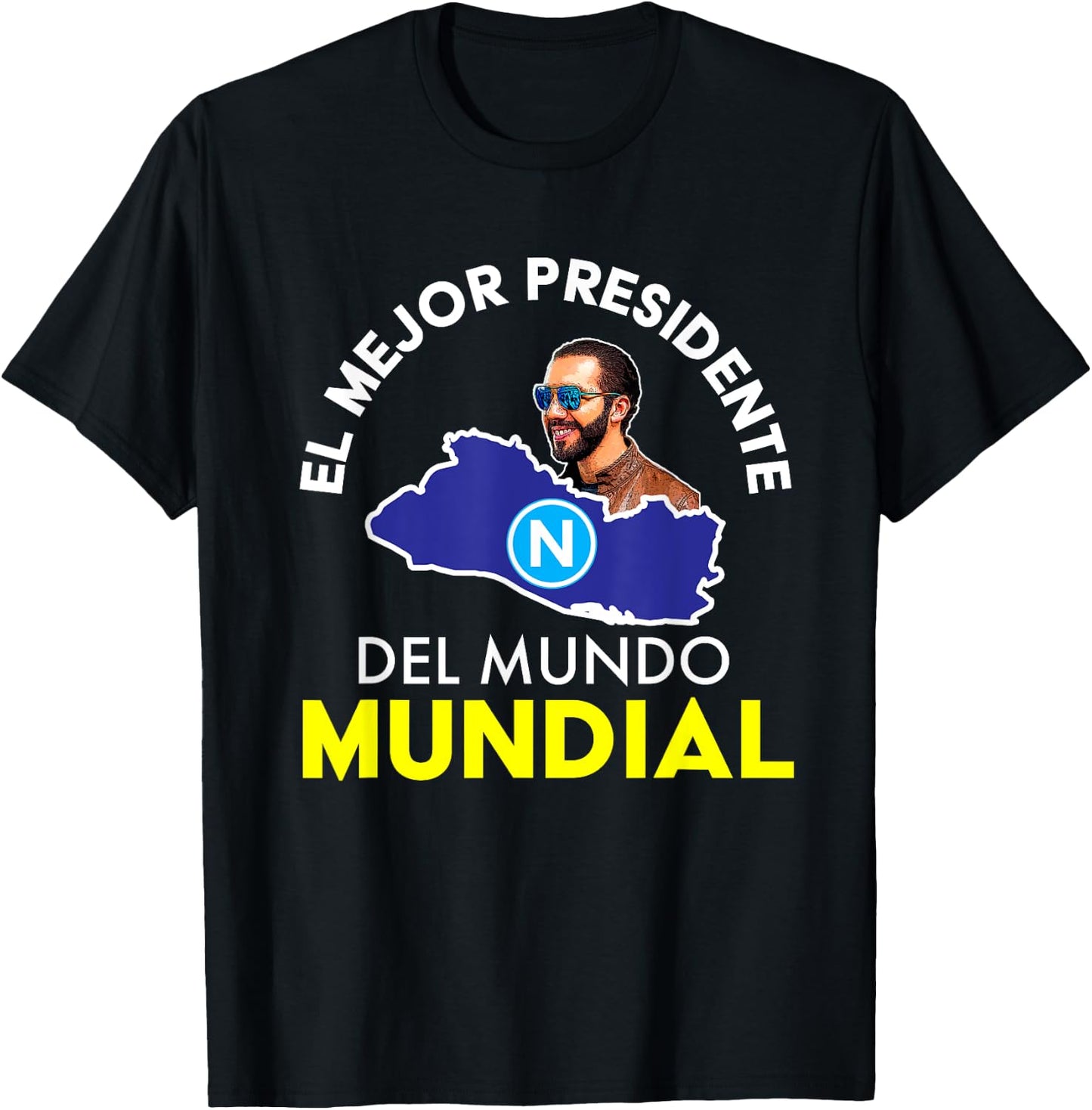 El Mejor Presidente del Mundo Mundial, Nayib Bukele T-Shirt - T-Shirt | Black