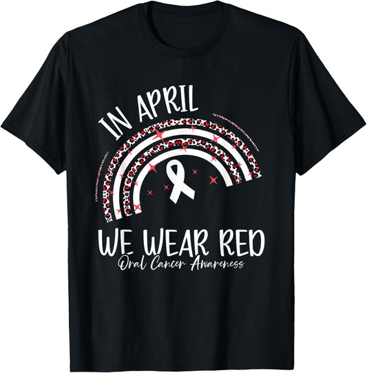 In April We Wear Red Oral Cancer Awareness Month T-Shirt - T-Shirt | Black