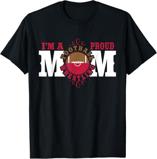 I'm a Proud Football Wrestling Mom - Combined Sports T-Shirt - T-Shirt | Black