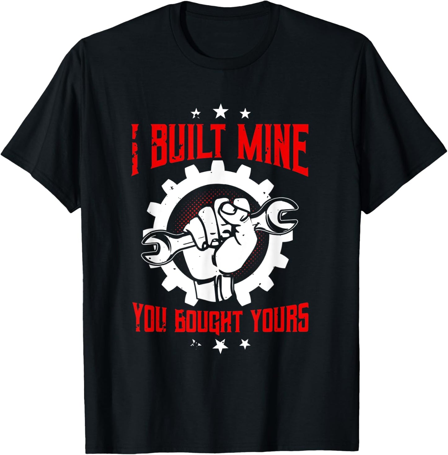 Mechanic Gifts Funny Car Repair I Built Mine You Bought T-Shirt - T-Shirt | Black