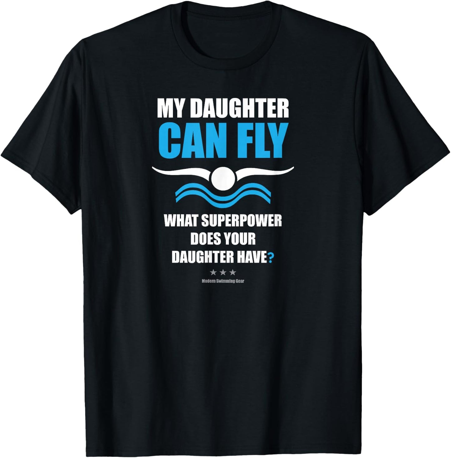 My Daughter Can Fly Superpower | Mom Dad Swim Team Parent T-Shirt - T-Shirt | Black