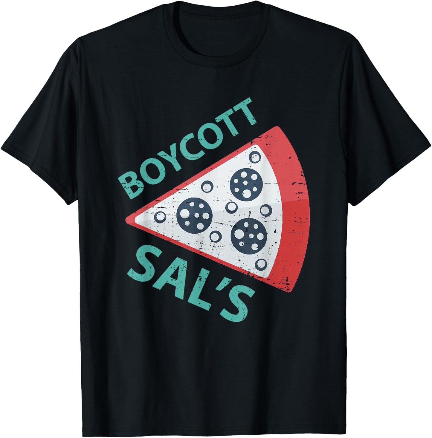 Boycott sal's funny movie meme boycott sals pizza T-Shirt - T-Shirt | Black