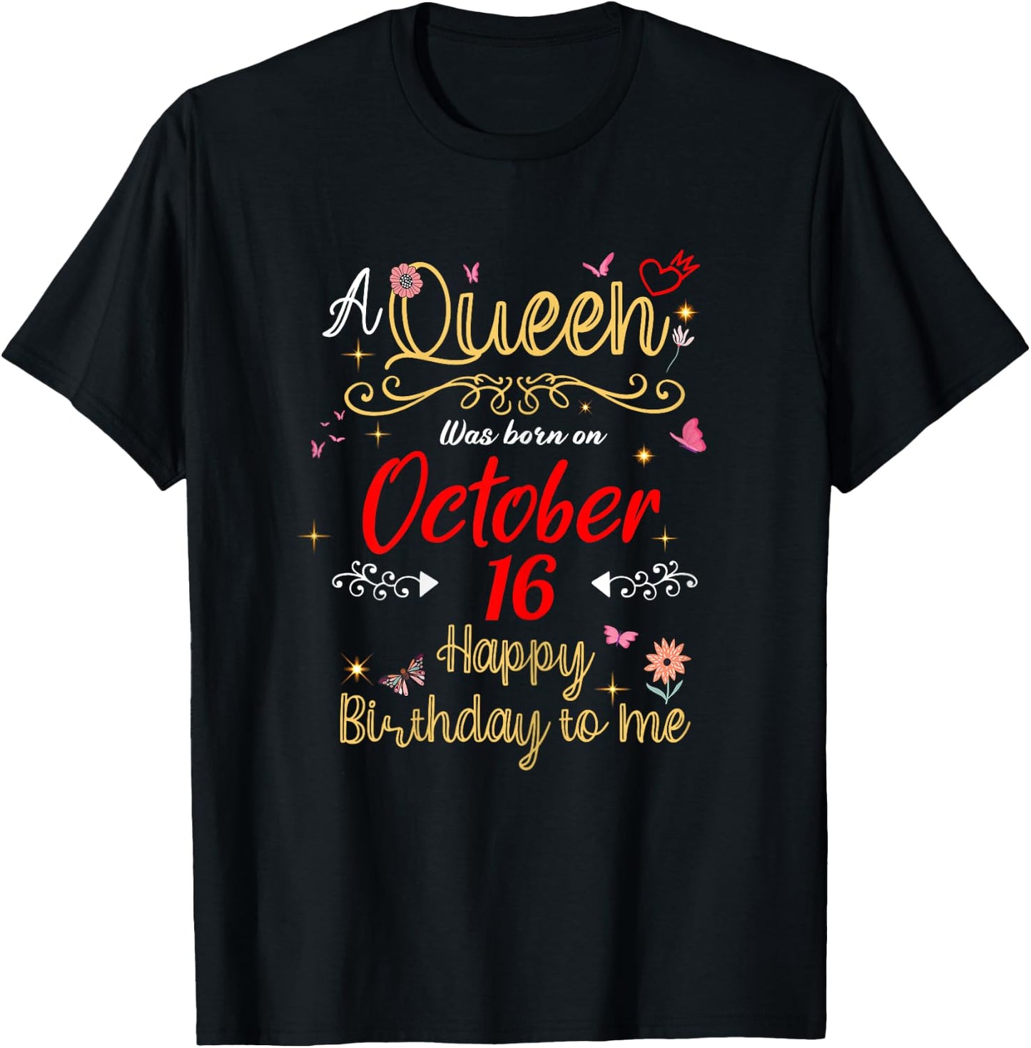A Queen Was Born on October 16 October 16th Birthday T-Shirt - T-Shirt | Black