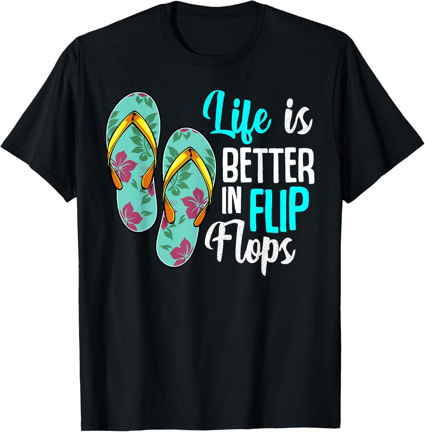 Life Is Better In Flip Flops Summer Holiday Beach T-Shirt - T-Shirt | Black