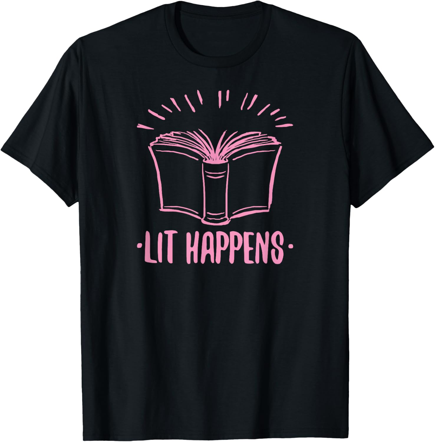 Lit Happens Funny Gear for Literary English Teachers T-Shirt - T-Shirt | Black