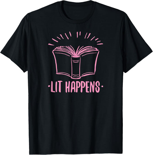 Lit Happens Funny Gear for Literary English Teachers T-Shirt - T-Shirt | Black