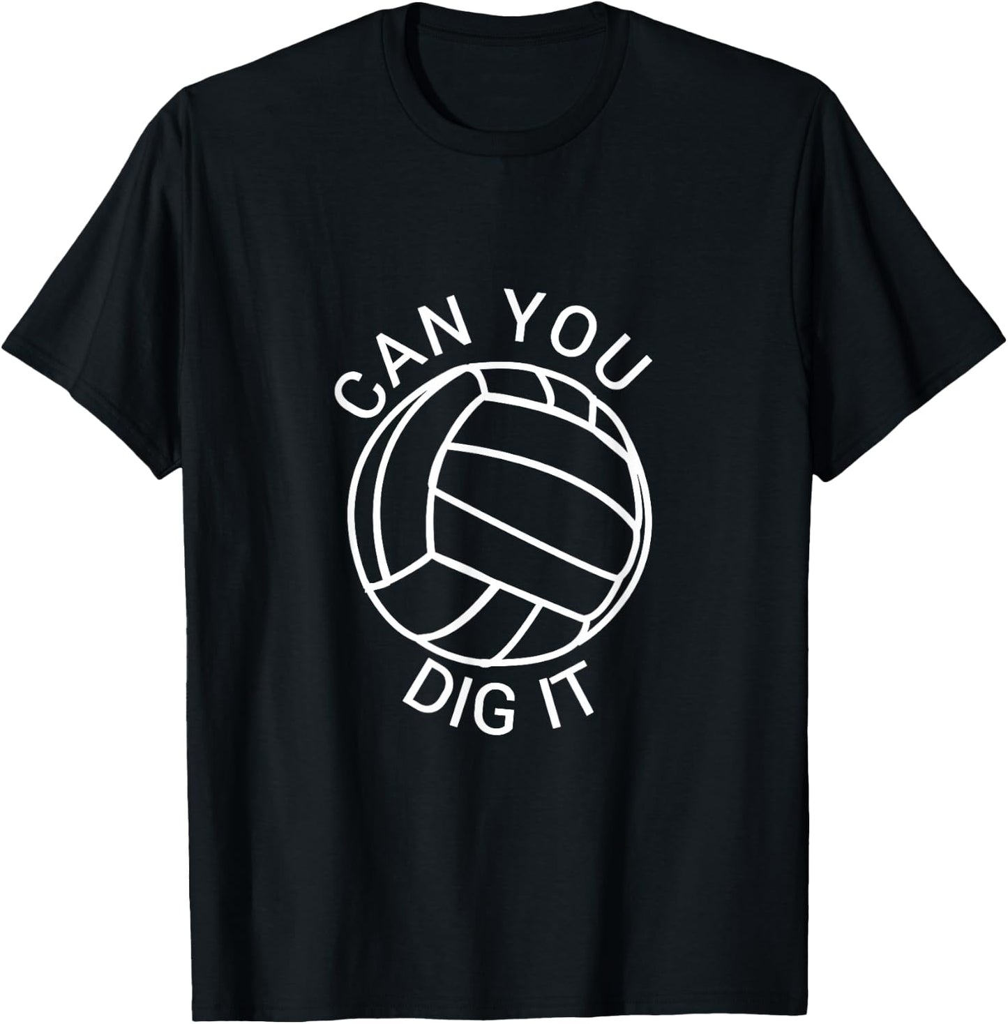 Can You Dig It Volleyball T-Shirt - T-Shirt | Black