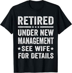 Funny Retirement Party Dad Humor Retired Husband Gift T-Shirt - T-Shirt | Black