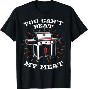 You Can't Beat My Meat Funny BBQ Grilling Smoking Barbecue T-Shirt - T-Shirt | Black