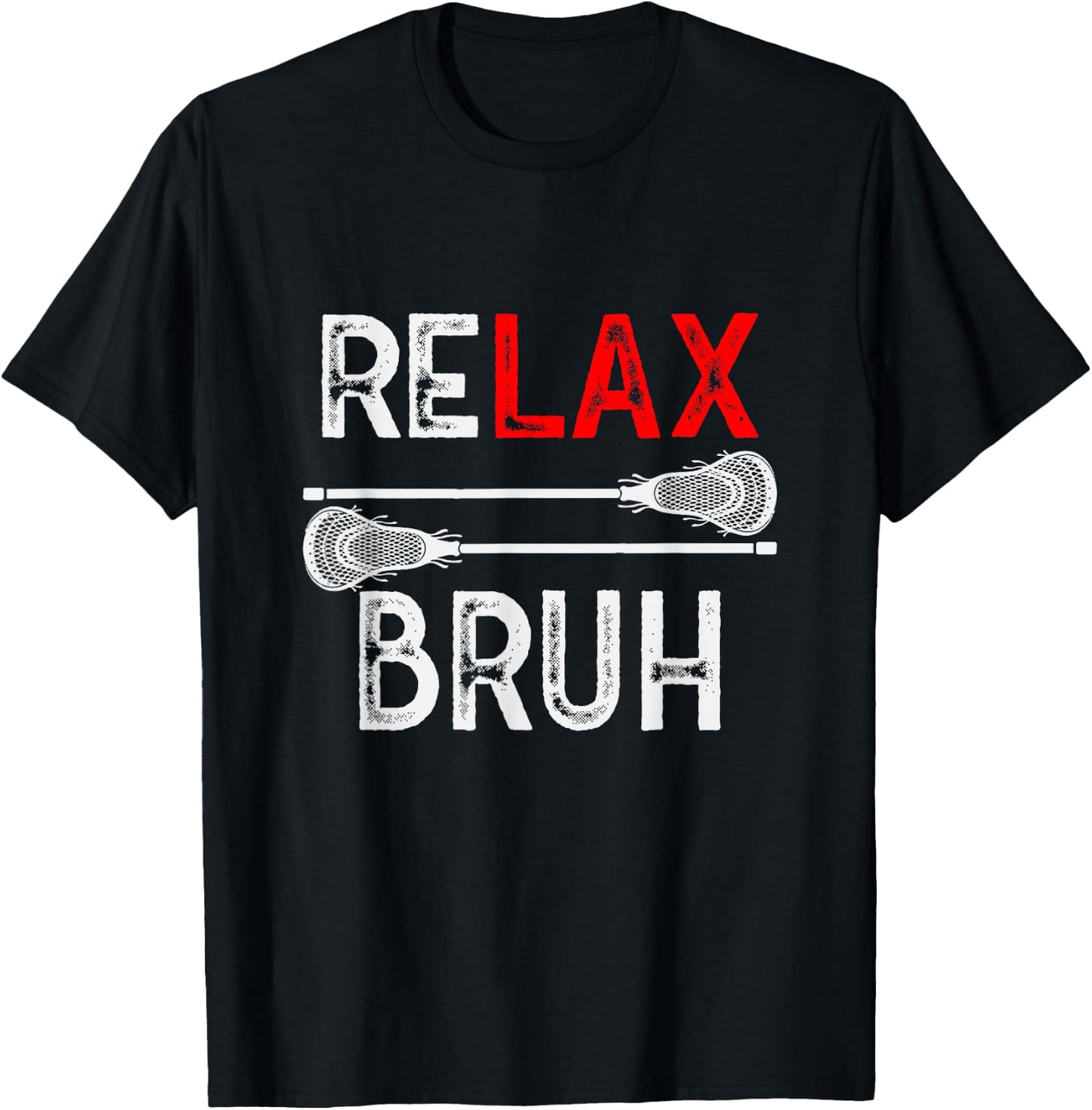 Lacrosse RELAX Bruh LAX Girl Boy Teen Funny T-Shirt - T-Shirt | Black