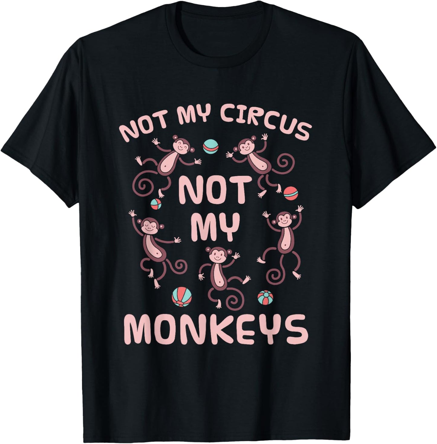 Nicht Mein Zirkus Nicht Meine Monkeys T-Shirt - T-Shirt | Black