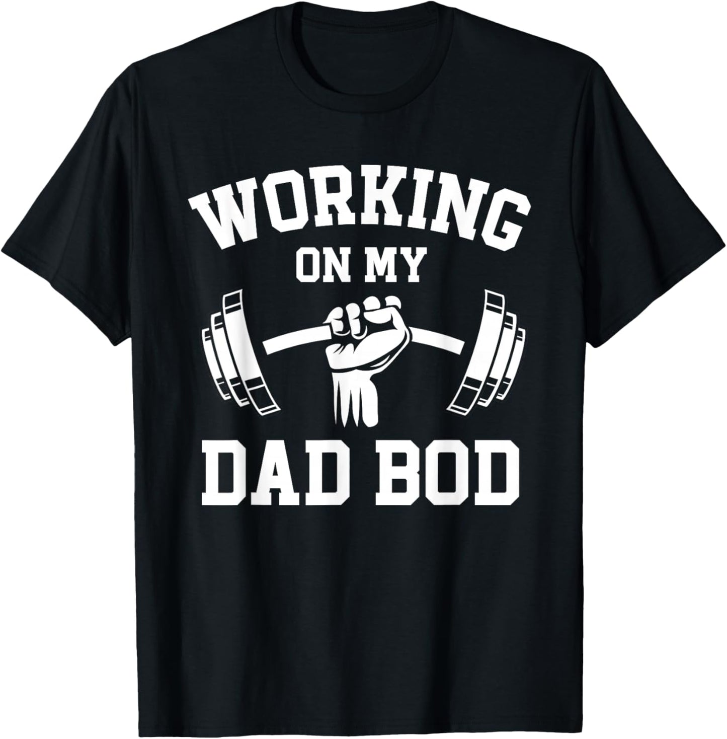 Working On My Dad Bod Funny Gym Lifting Workout Father's Day T-Shirt - T-Shirt | Black