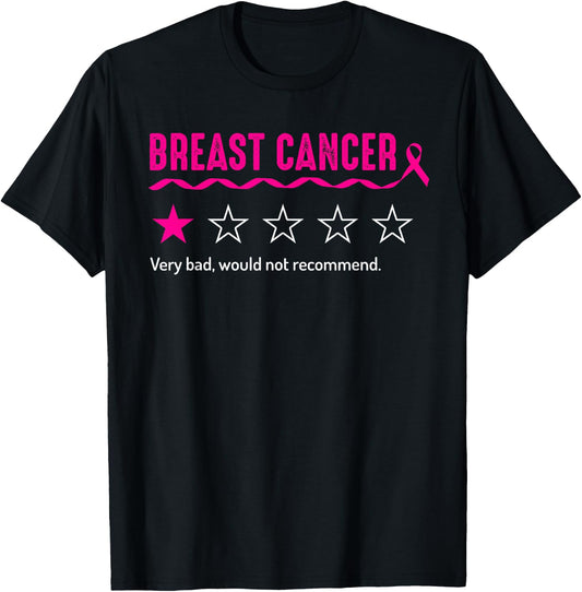 Breast Cancer Review Very Bad Would Not Recommend T-Shirt - T-Shirt | Black