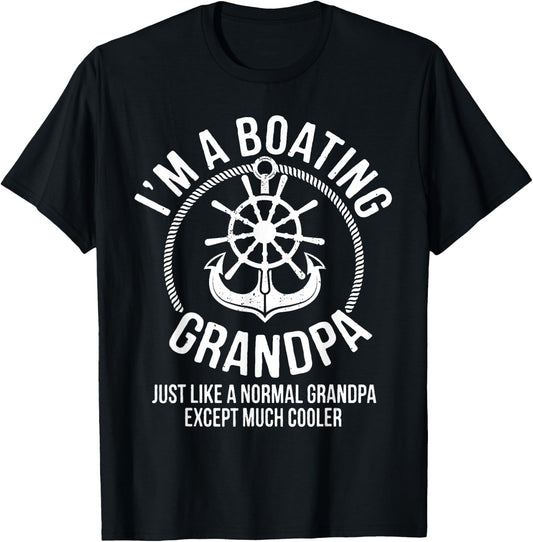 Boating Gifts I am a Boating Grandpa Boat Captain Skipper T-Shirt - T-Shirt | Black