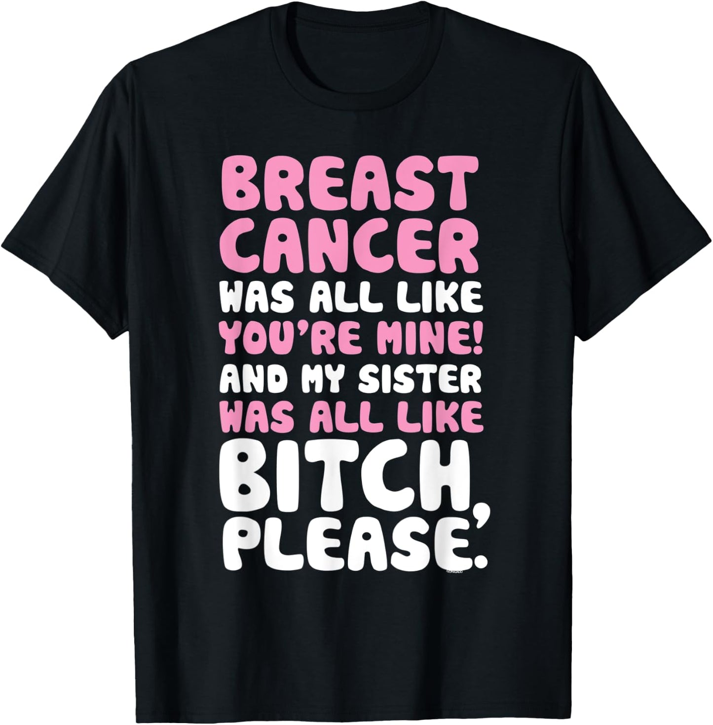 Breast Cancer My Sister Support Quote Funny T-Shirt - T-Shirt | Black