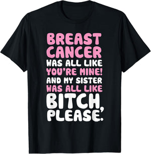 Breast Cancer My Sister Support Quote Funny T-Shirt - T-Shirt | Black