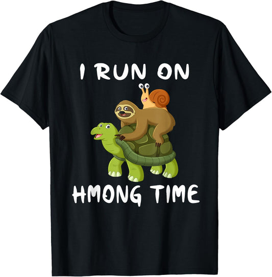 I Run On Hmong Time Funny Hmoob Culture Themed T-Shirt - T-Shirt | Black