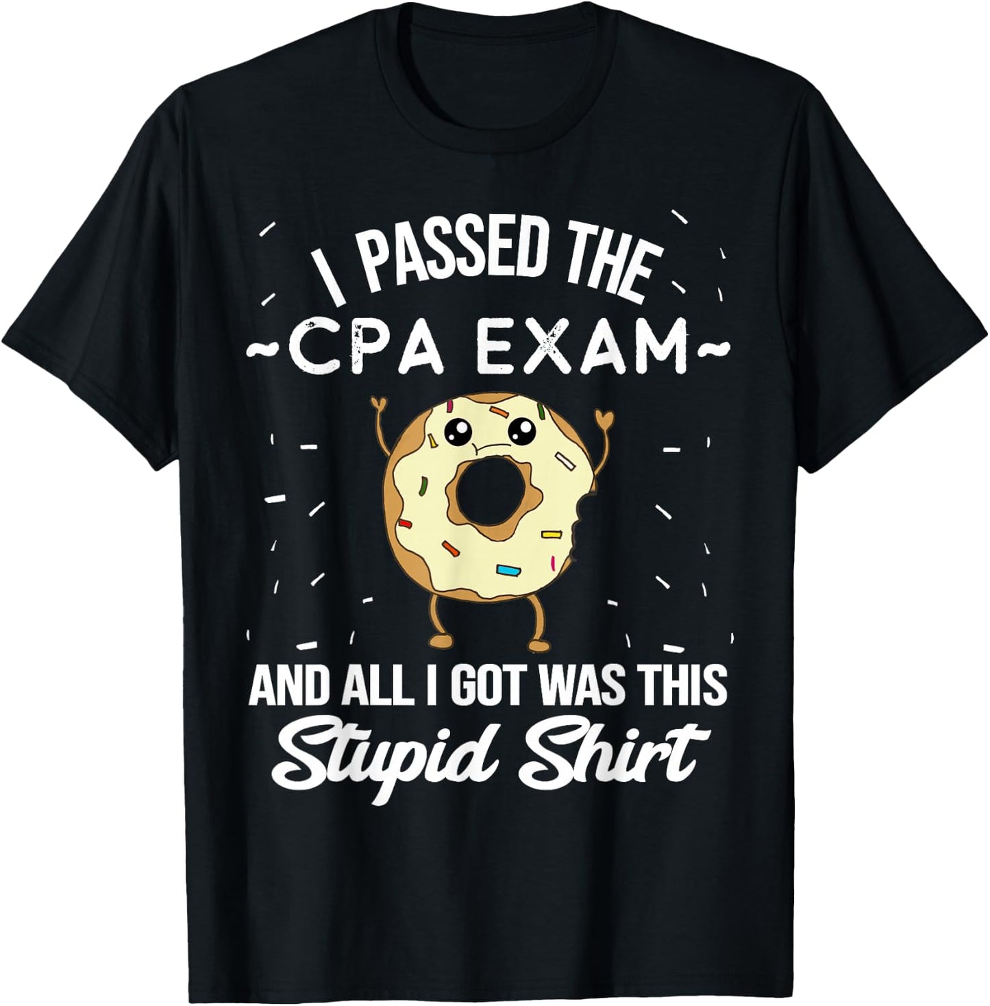 I Passed the CPA Exam Certified Public Accountant Quote Meme T-Shirt - T-Shirt | Black