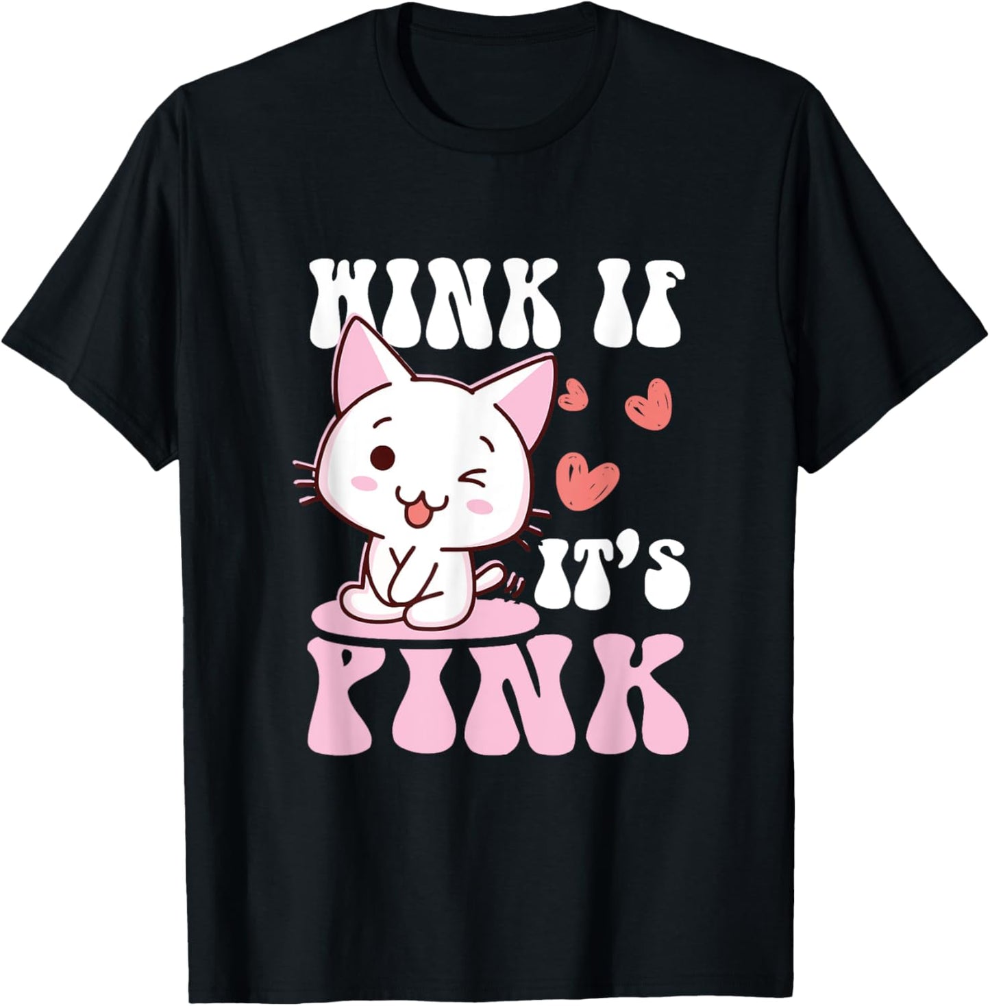Cute Cat Cool Pink Wink If It's Pink Quote Funny Adult Humor T-Shirt - T-Shirt | Black