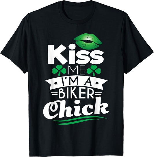 St Patricks Day Kiss Me I'm A Biker Chick Irish Motorcycle T-Shirt - T-Shirt | Black