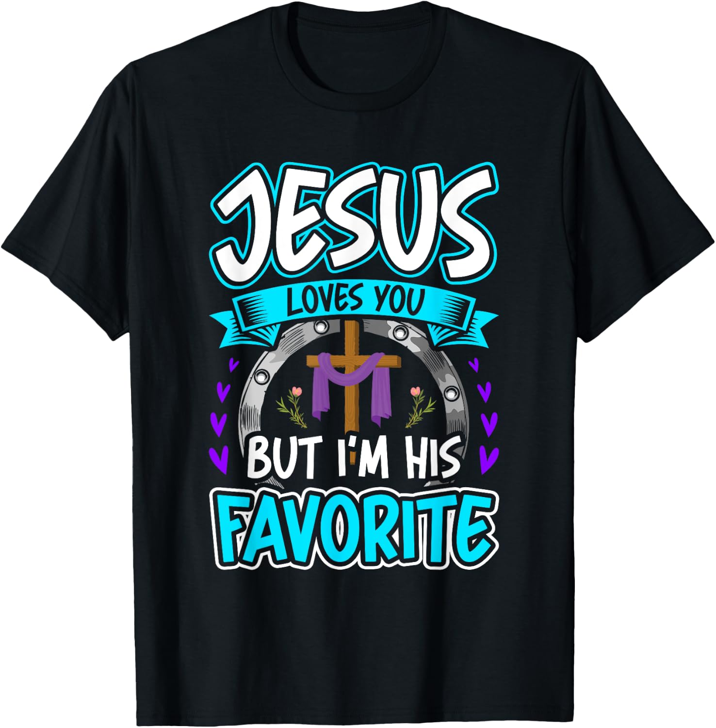 Jesus Loves You But I'm His Favorite Religion T-Shirt - T-Shirt | Black
