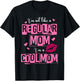 I'm Not Like A Regular Mom Funny Quote For Mom T-Shirt - T-Shirt | Black
