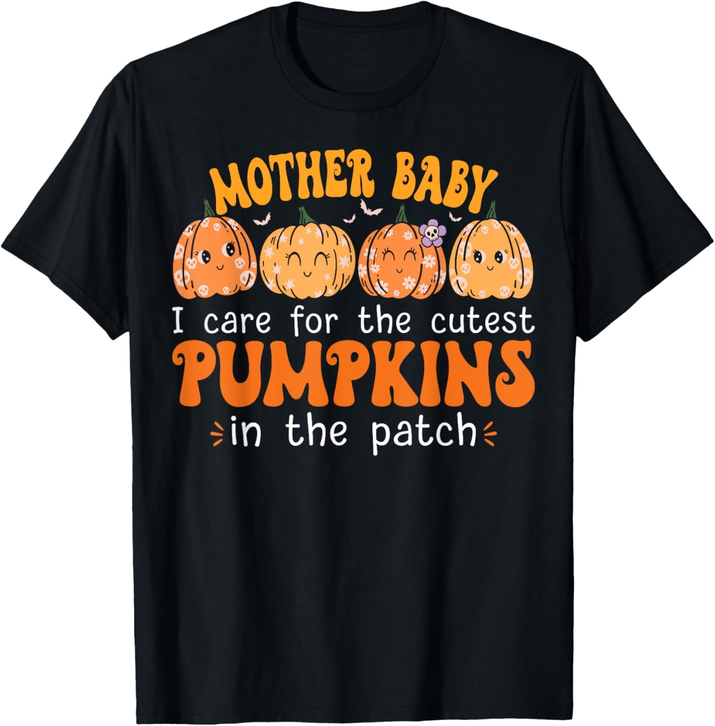 Mother Baby Nurse Cute Pumpkins Halloween Postpartum Nurse T-Shirt - T-Shirt | Black