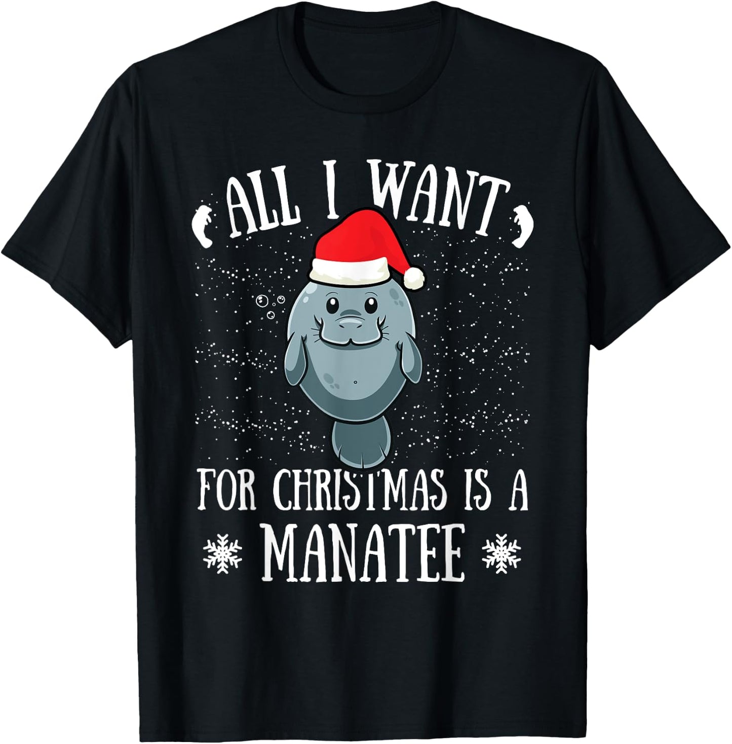 All I Want For Christmas Is A Manatee Manatee Santa Claus T-Shirt - T-Shirt | Black