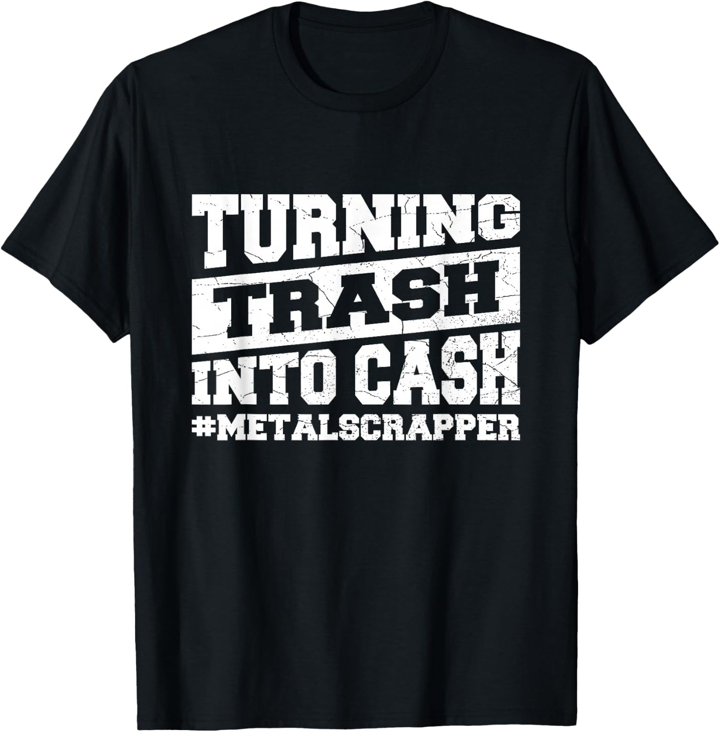 Metal Scrapping & Recycling Quote for a Metal scrapper T-Shirt - T-Shirt | Black