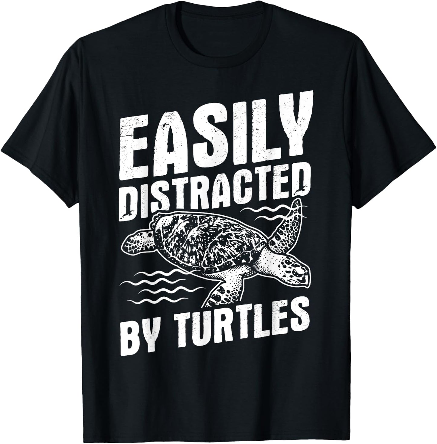 Funny Turtle Design Easily Distracted by Turtles T-Shirt - T-Shirt | Black