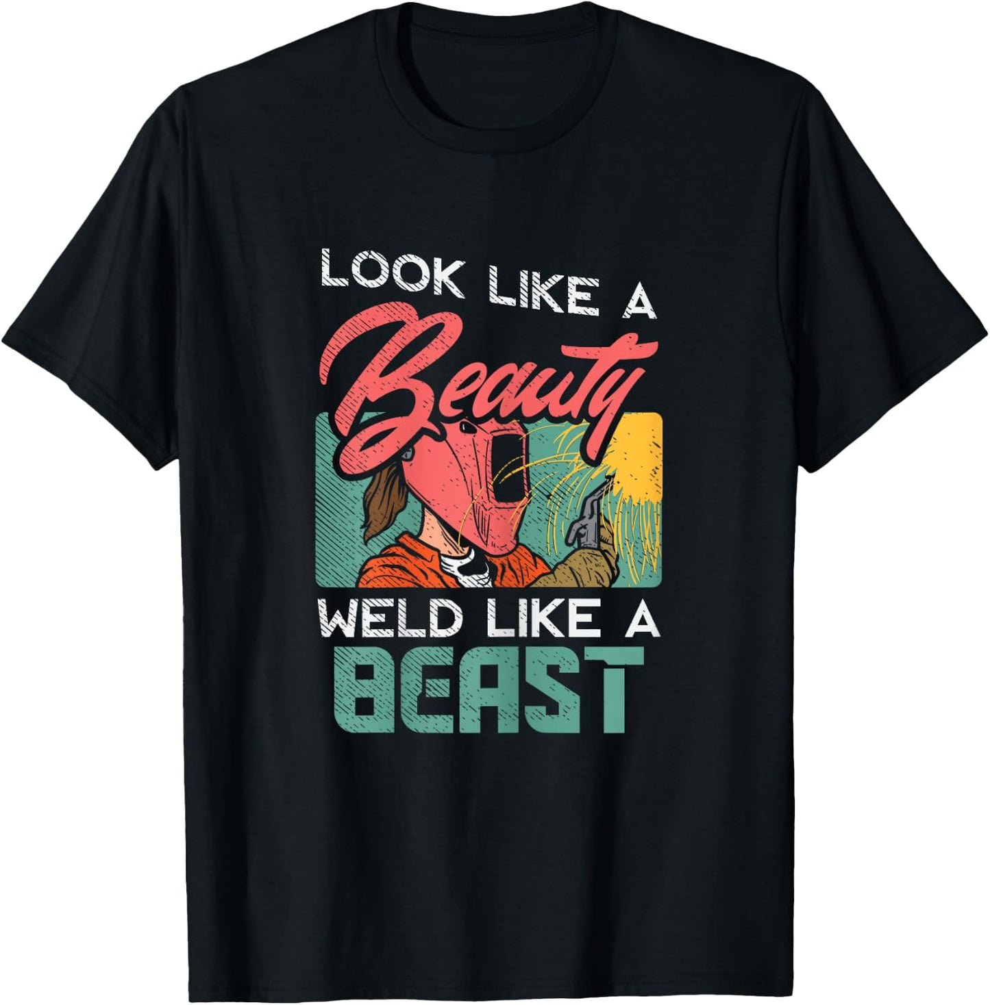 Welder Outfit for a Female Welding welder funny T-Shirt - T-Shirt | Black