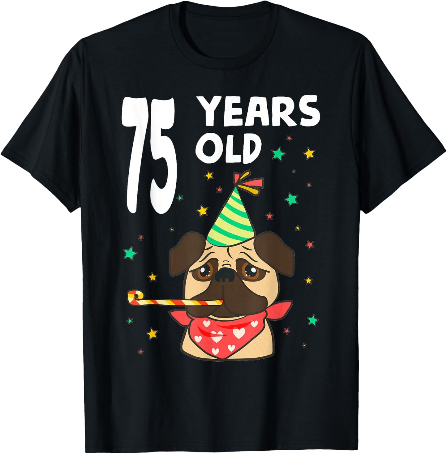75th Birthday Pug Dog Lover Party 75 Year Old Funny B-Day Men Women Girls Kids T-Shirt - T-Shirt | Black
