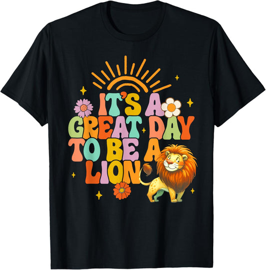 Teacher Life Back To School It's A Great A Day To Be A Lion T-Shirt - T-Shirt | Black