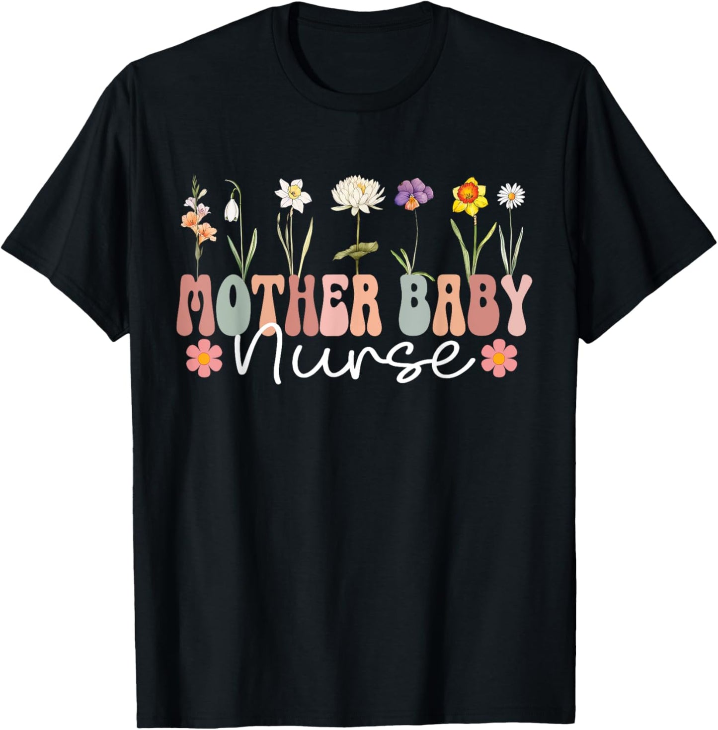 Mother Baby Nurse Appreciation Postpartum Nursing Student T-Shirt - T-Shirt | Black