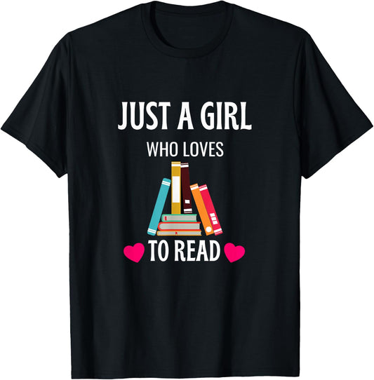 Just A Girl Who Loves to Read Cute Bookworm Humor T-Shirt - T-Shirt | Black