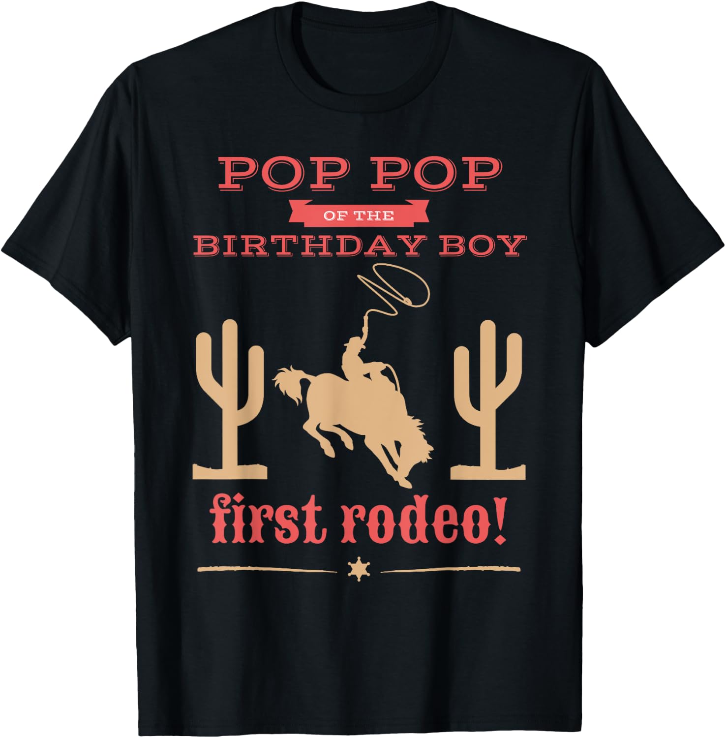 Pop Pop First Rodeo 1st Birthday Cowboy Family Matching T-Shirt - T-Shirt | Black