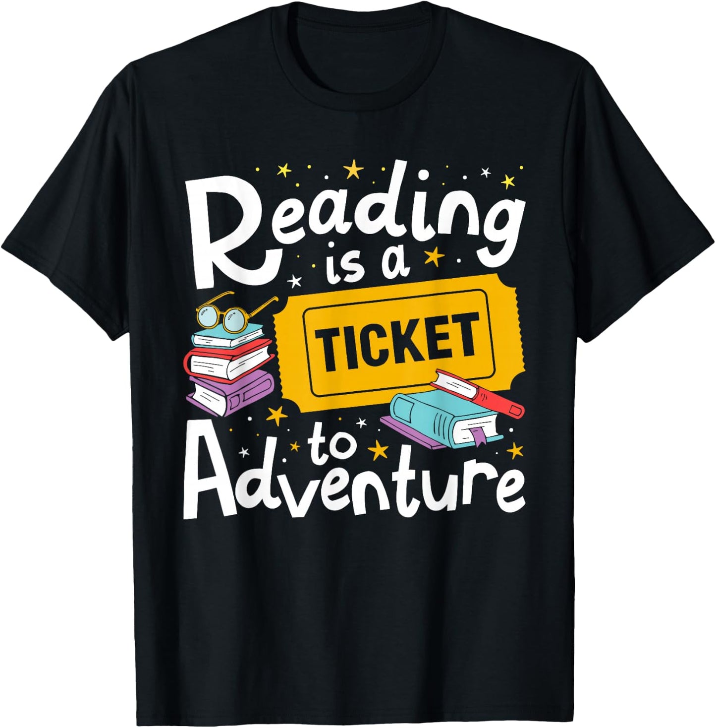 Reading is a Ticket to Adventure Read Books Bookworm Nerdy T-Shirt - T-Shirt | Black