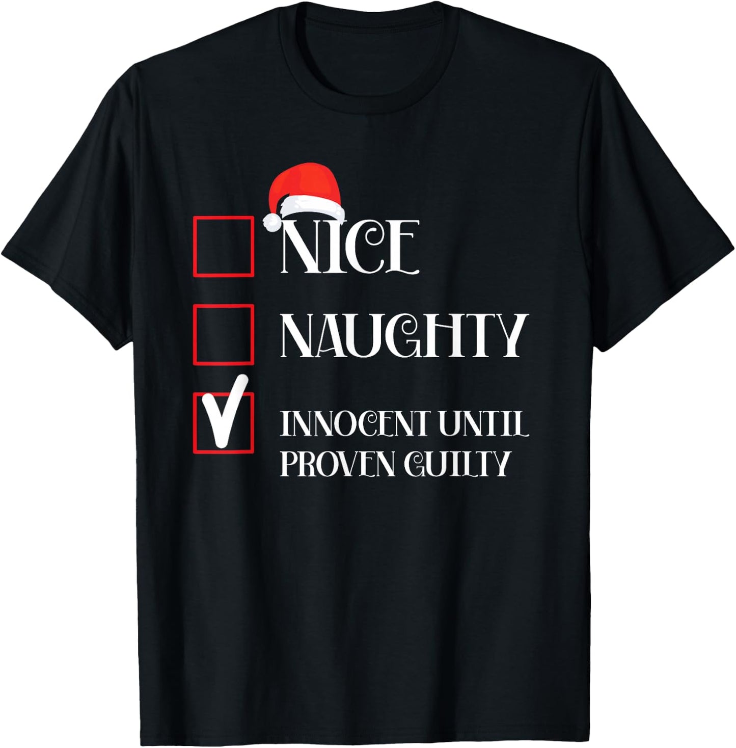 Nice Naughty Innocent Until Proven Guilty T-Shirt - T-Shirt | Black
