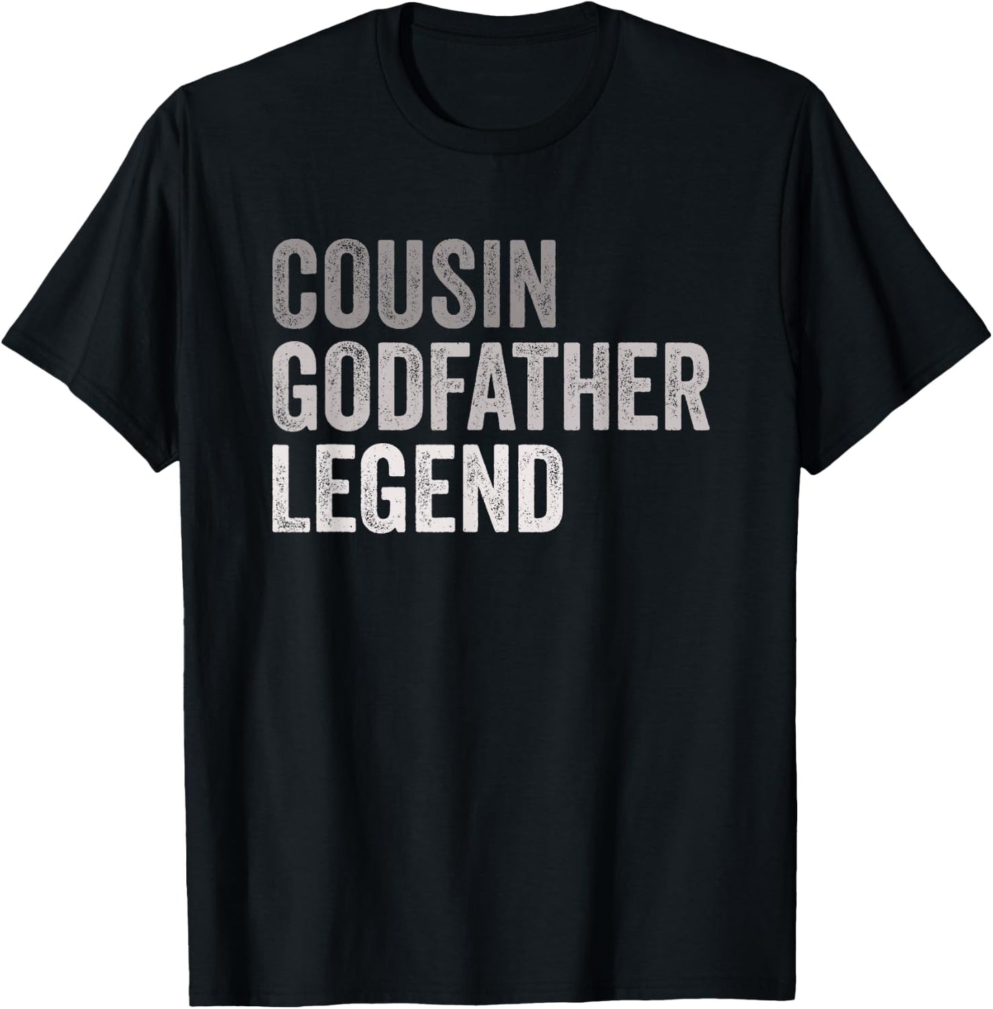 Cousin Godfather Legend For A Favorite Cousin Family Baptism T-Shirt - T-Shirt | Black