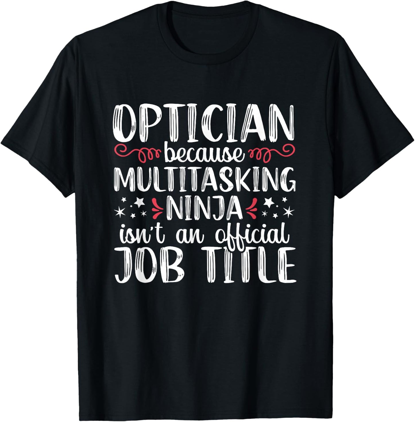 Multitasking Ninja Optometrist Funny optometry Optician T-Shirt - T-Shirt | Black