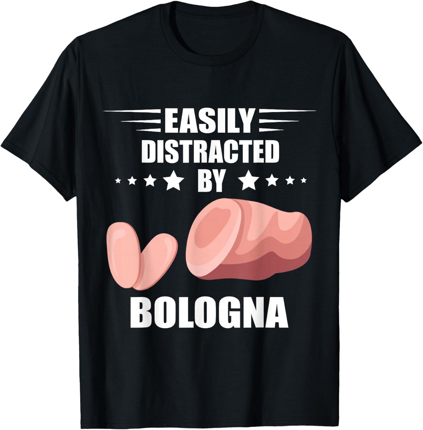 Meat Bologna Sandwich Baloney Easily Distracted Bologna T-Shirt - T-Shirt | Black